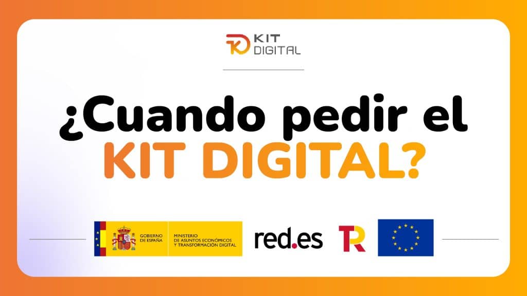 Kit Digital - ¿Cuándo puedo pedir el Kit Digital?