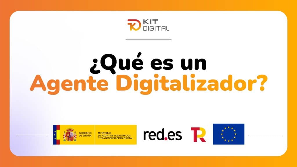 Kit Digital - ¿Qué es un Agente Digitalizador?